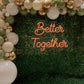 Better Together Neon Sign