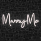 Marry Me Neon Sign