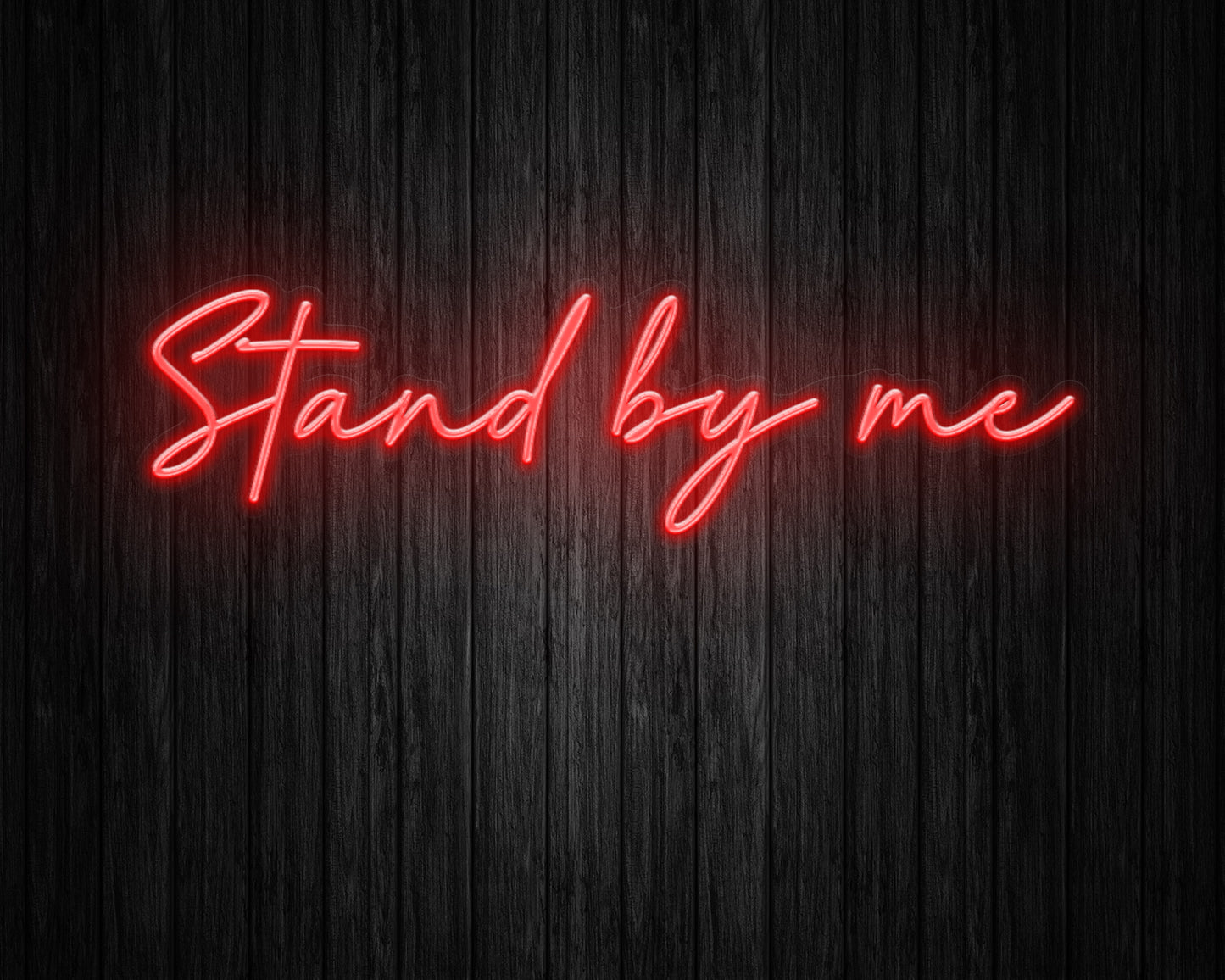 Stand by me Neon Sign