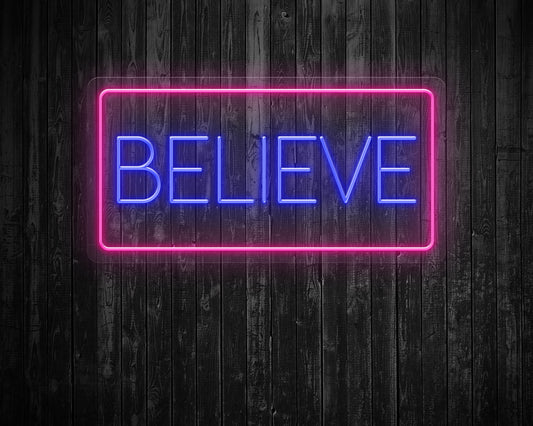 Believe Neon Sign