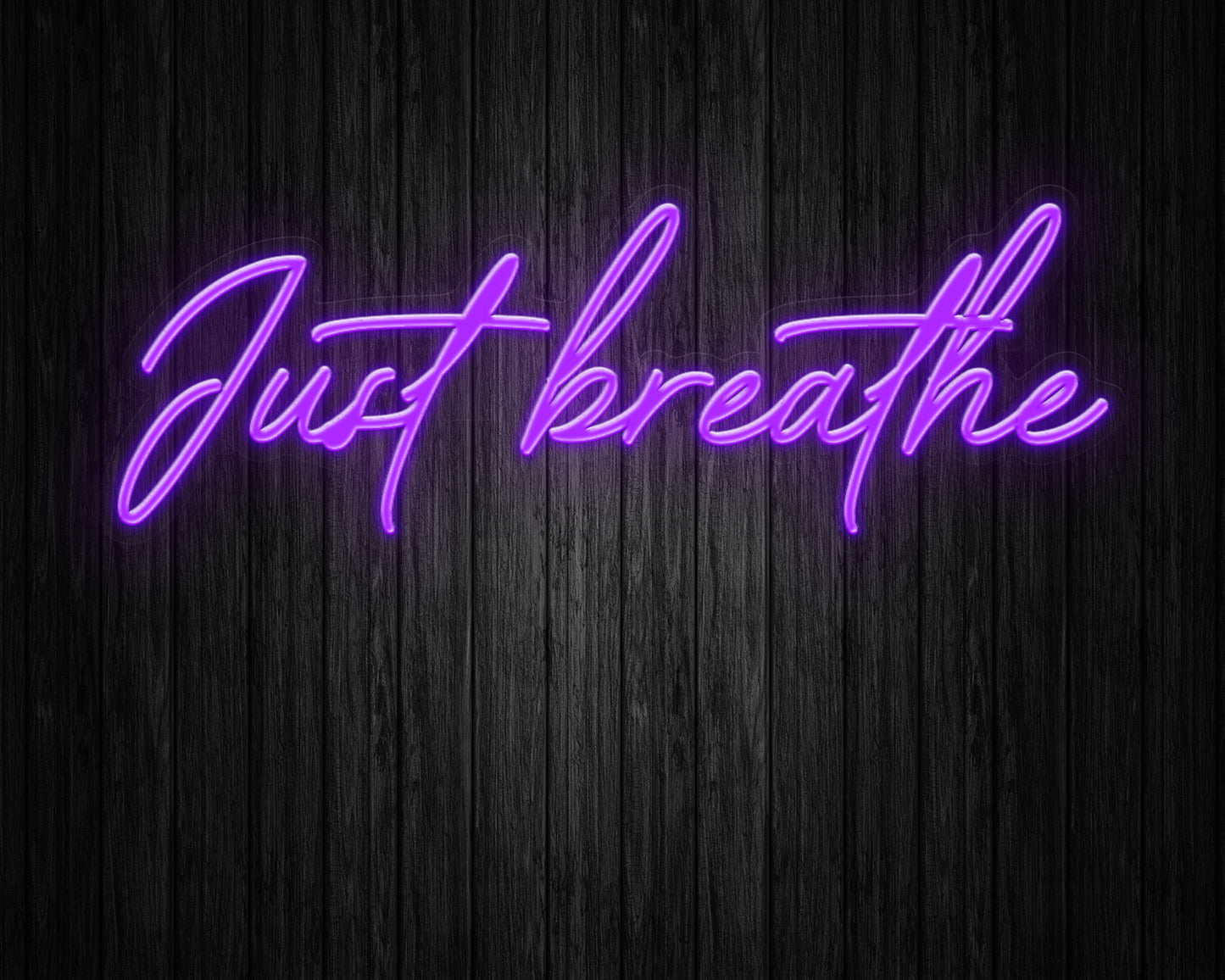 Just Breathe Neon Sign