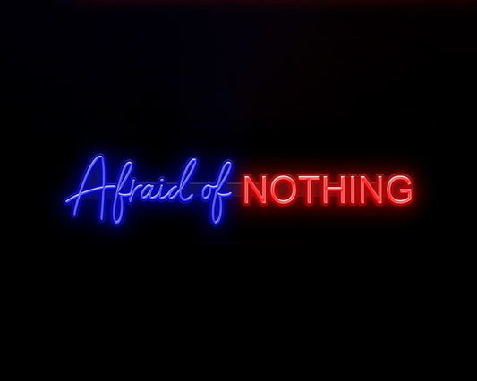 Afraid of Nothing