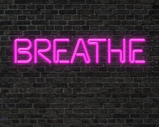 Breathe Neon Sign