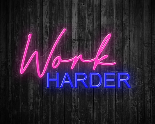 Work Harder Neon Sign