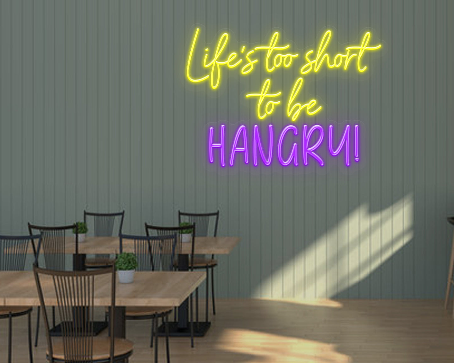 Life's Too Short to be Hangry Neon Sign