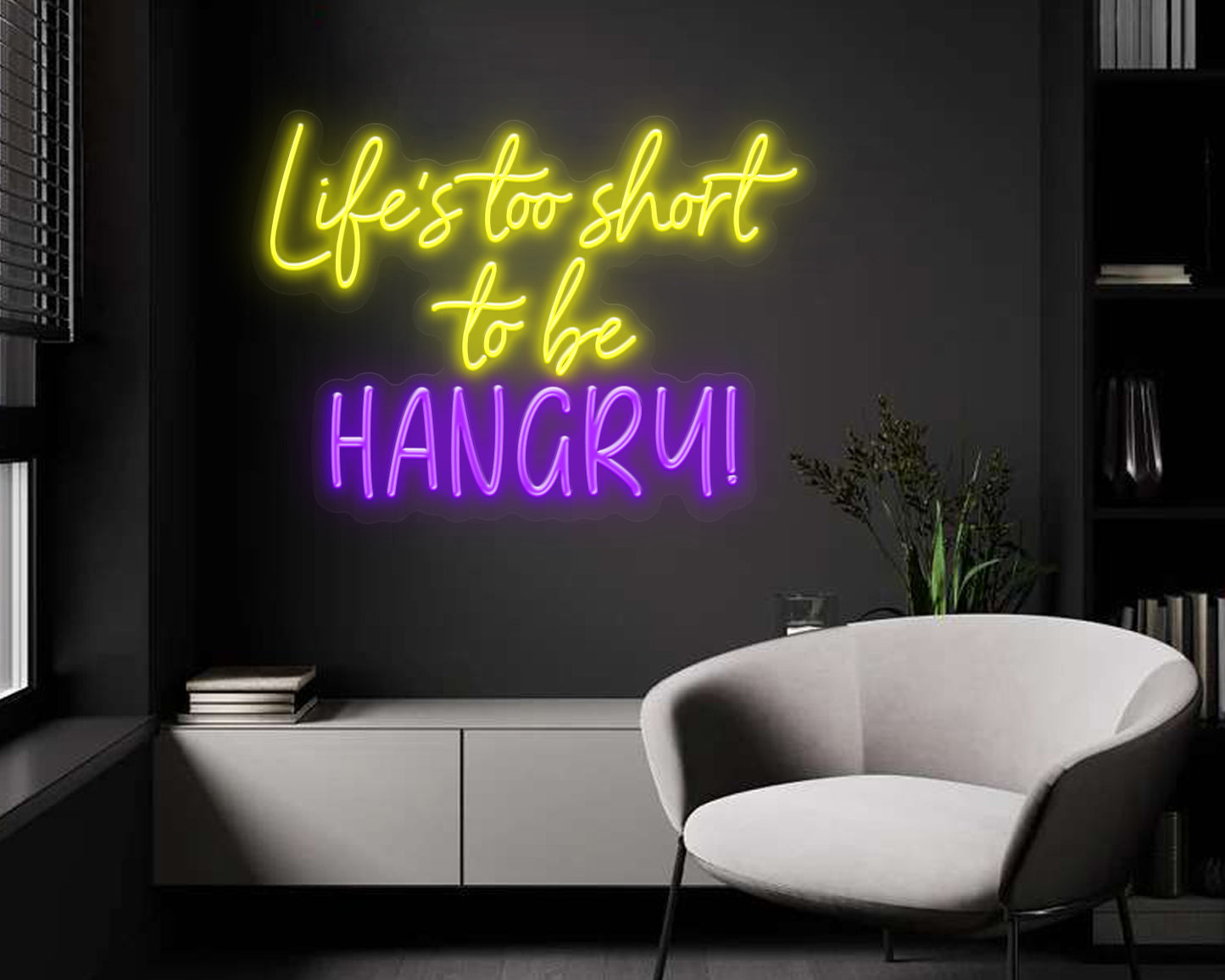 Life's Too Short to be Hangry Neon Sign