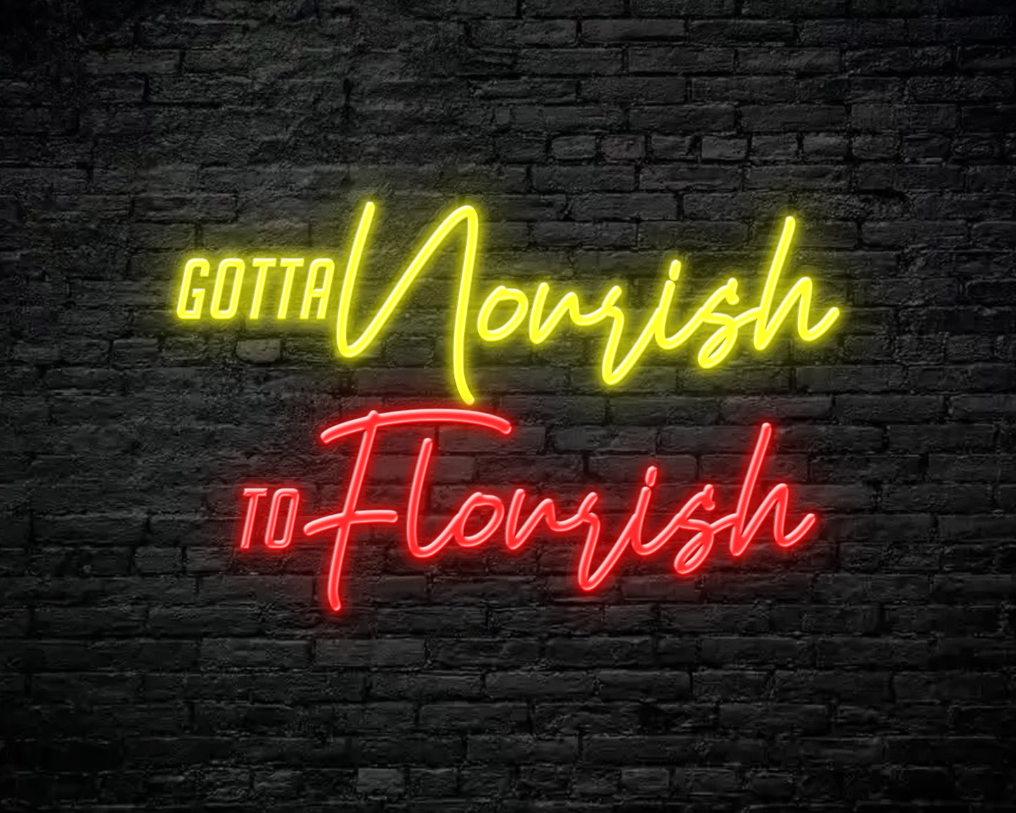 Nourish To Flourish Neon Sign