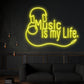 Music Is My Life Neon Sign