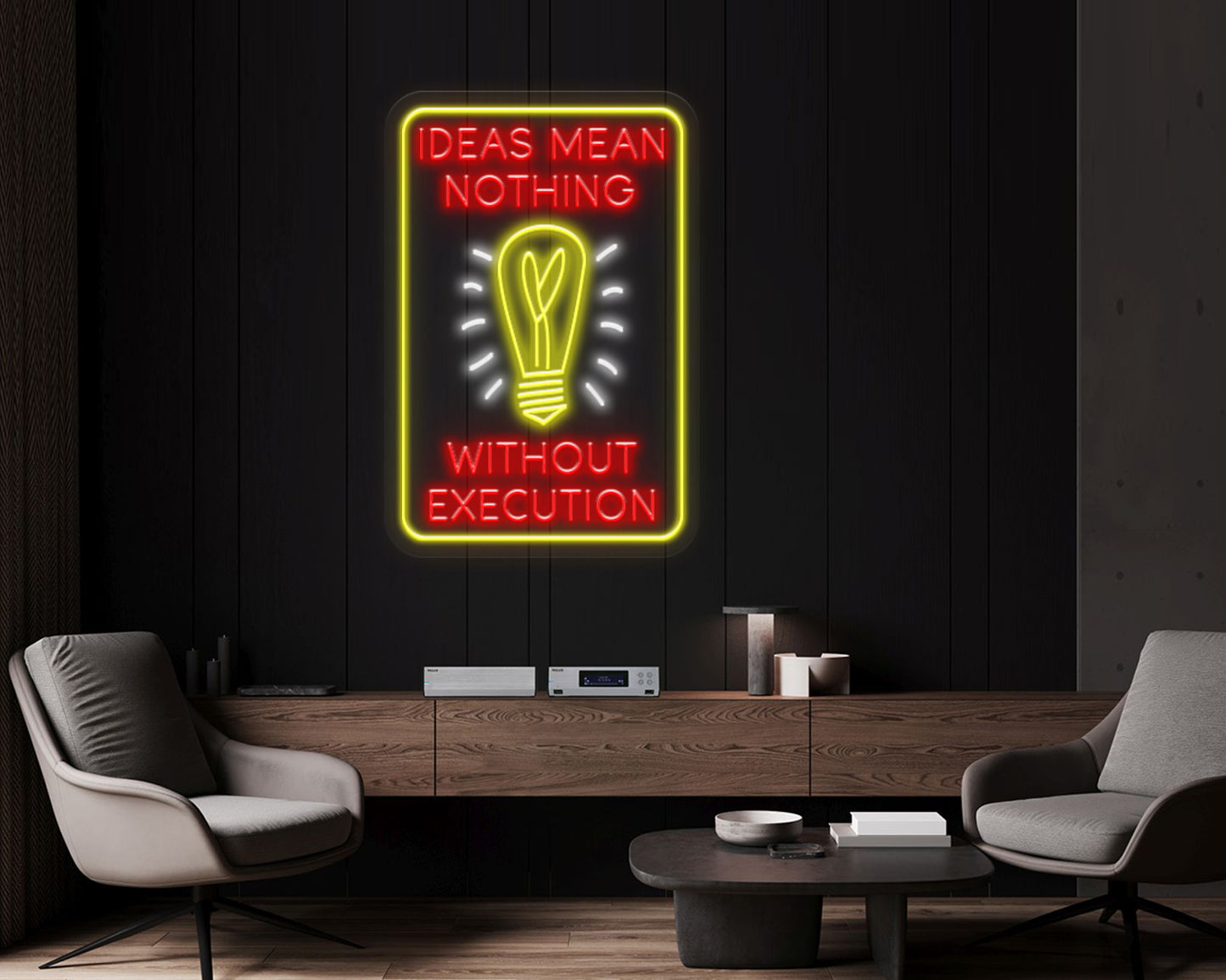 Ideas Mean Nothing Without Execution Neon Sign