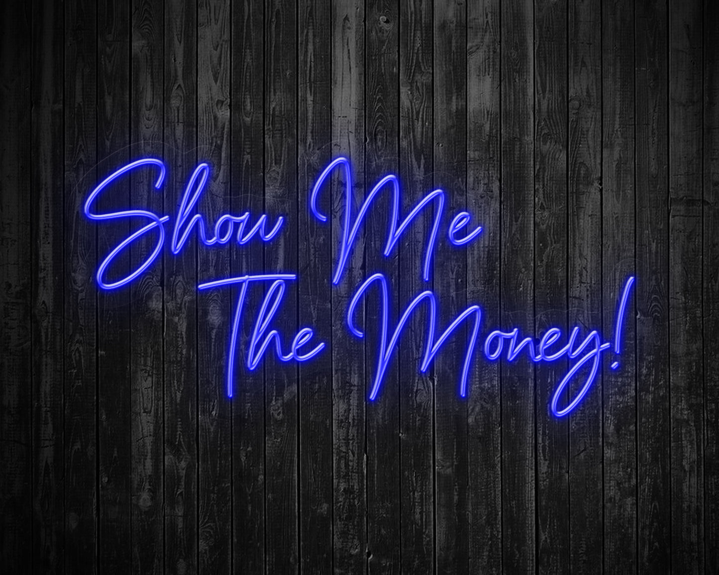 Show Me The Money! Neon Sign