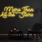 More Than All the Stars Neon Sign