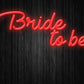 Bride to Be Neon Sign