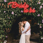 Bride to Be Neon Sign