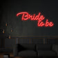 Bride to Be Neon Sign