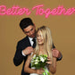 Better Together Neon Sign