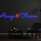 Always & Forever Neon Sign