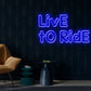 Live to Ride Neon Sign