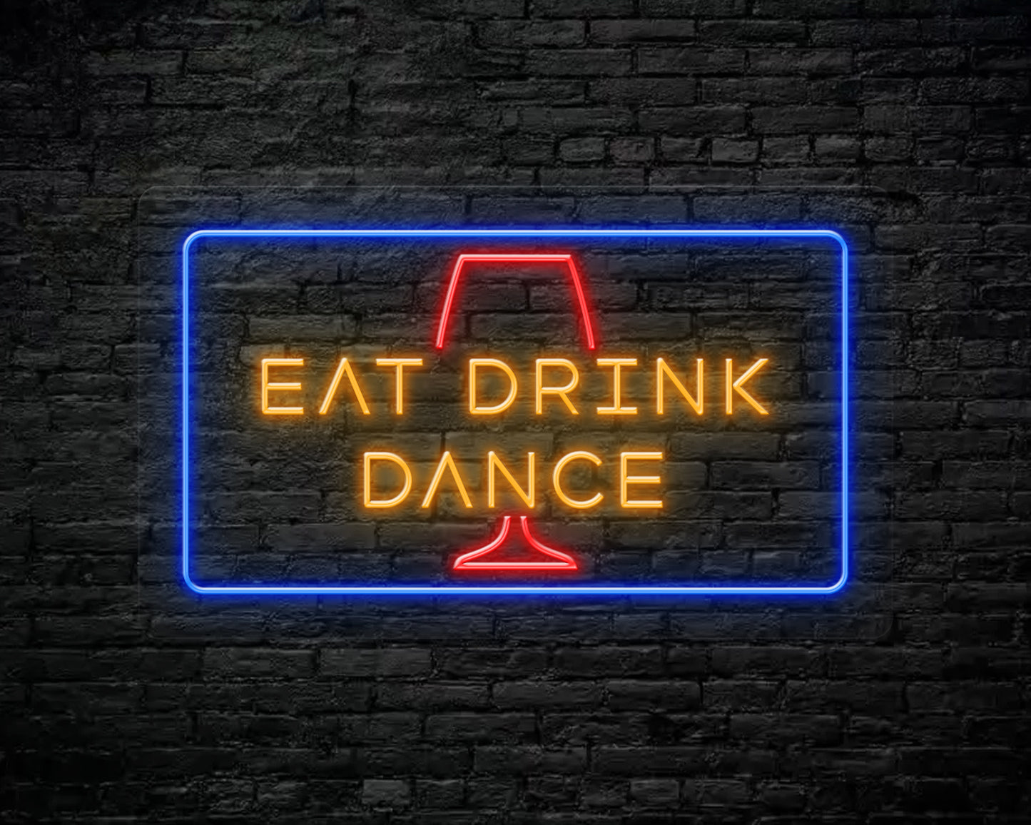 Eat drink dance Neon Sign