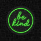 Be Kind Neon Sign