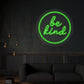 Be Kind Neon Sign