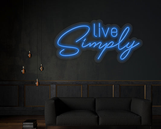 Live Simply Neon Sign