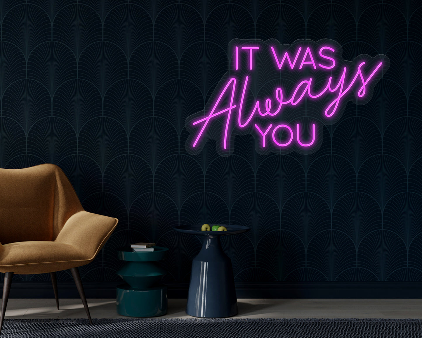 It was always you Neon Sign