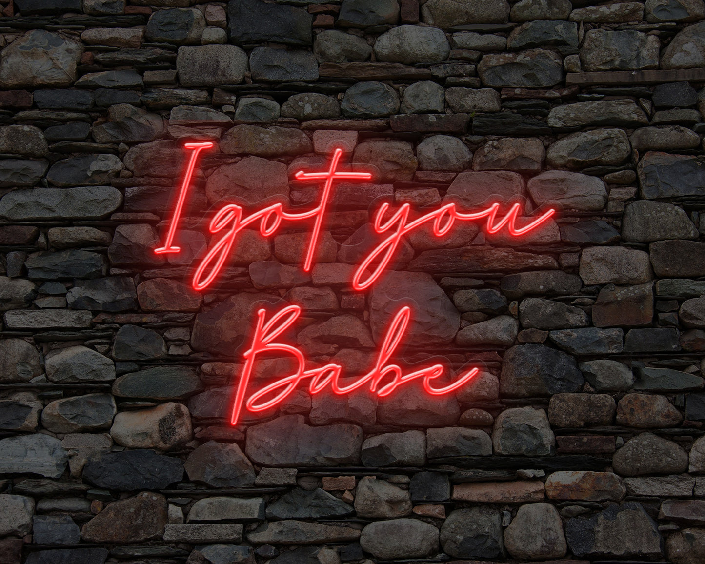 I got you Babe Neon Sign