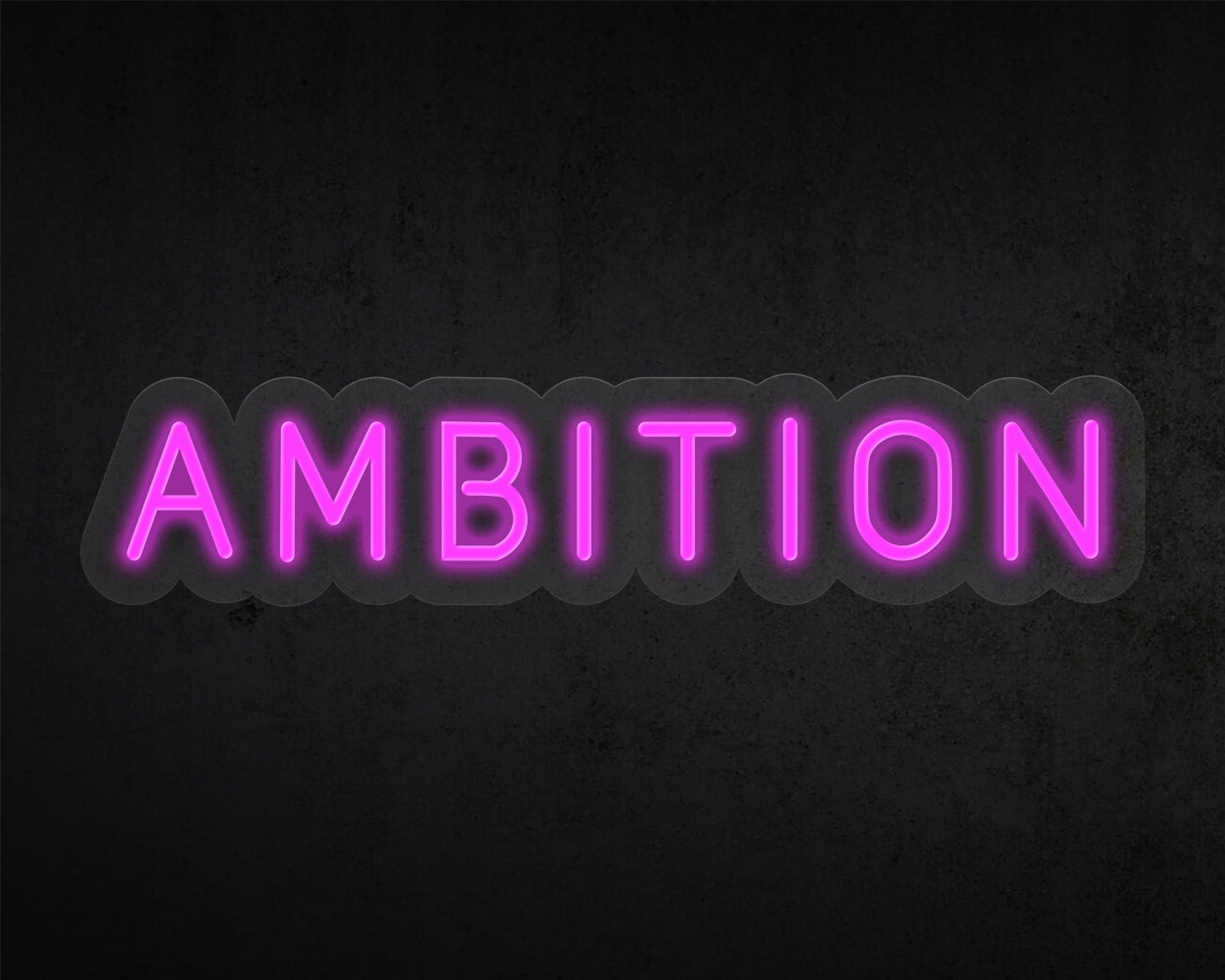 Ambition Neon Sign