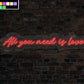 All You Need Is Love LED Neon Sign