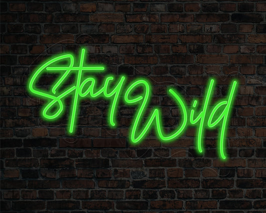 Stay Wild Neon Sign