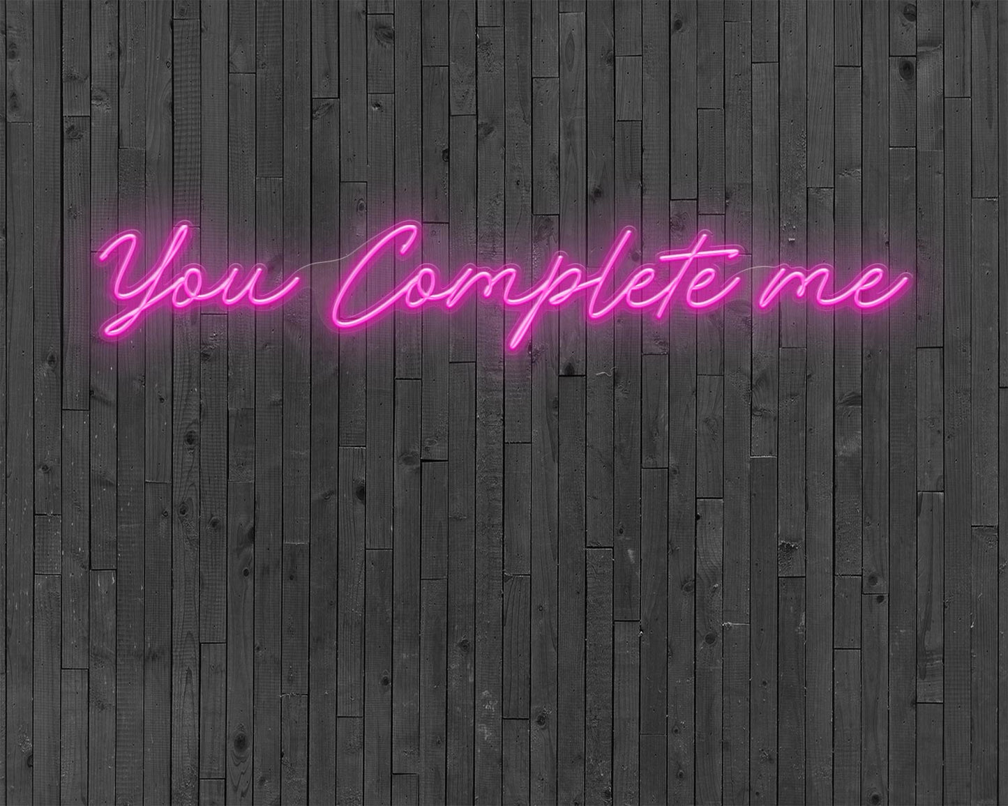 You Complete me Neon Sign