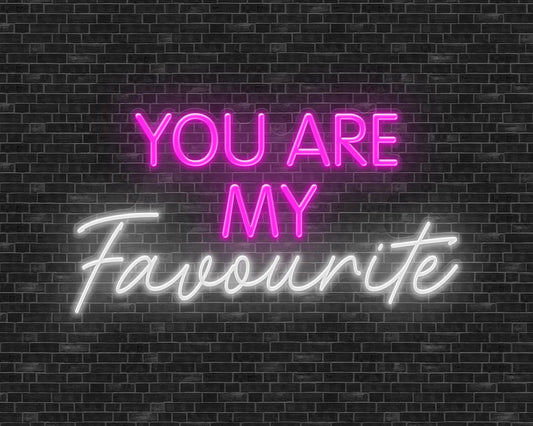 You are my Favourite Neon Sign